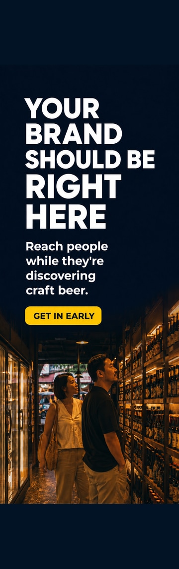 Your brand should be right here. Reach people while they're discovering craft beer — Get in early